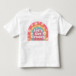 カラフルな虹とデイジーの花でLet's Get Groovy トドラーTシャツ