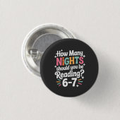 カラフルな読書好きのための面白いデザイン How Many Nights Should You Be 缶バッジ (正面&裏面)