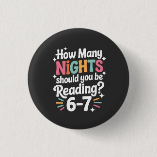 カラフルな読書好きのための面白いデザイン How Many Nights Should You Be 缶バッジ