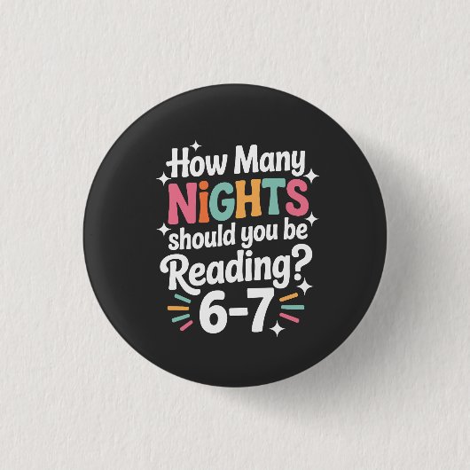 カラフルな読書好きのための面白いデザイン How Many Nights Should You Be 缶バッジ (正面)