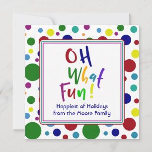 カラフルな「Oh What Fun!」+ 色とりどりのドット シーズンカード