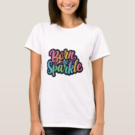 カラフルギャラクシーに生まれて輝く Tシャツ (正面)