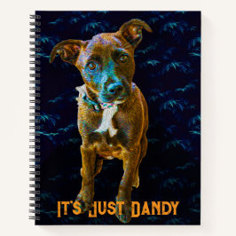 カラフルポップアートの犬の肖像画 - "It's Just Dandy" ノートブック