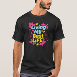 カラフルポップアートグラフィックで最高の人生を満喫 Tシャツ