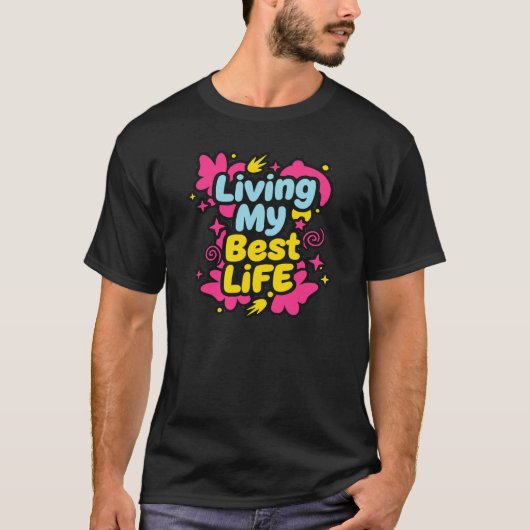 カラフルポップアートグラフィックで最高の人生を満喫 Tシャツ (正面)