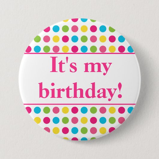 カラフル水玉模様ピンクイッツマイ誕生日 缶バッジ (正面)