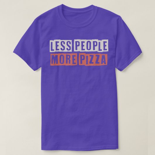カラーレトロおもしろい少ない人より多くのピザことわざ Tシャツ (デザイン正面)