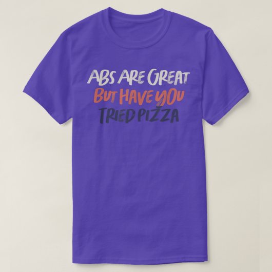 カラーレトロおもしろいAbsは素晴らしBut Have You Tri Tシャツ (デザイン正面)