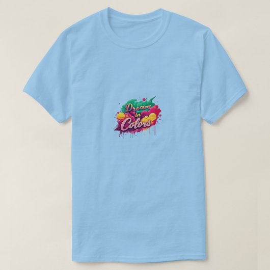 カラーTシャツの夢 Tシャツ (デザイン正面)