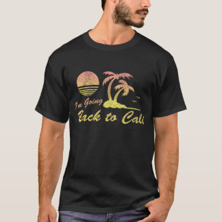 カリカリフォルニアに戻る Tシャツ