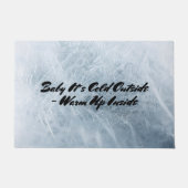 カリカリ冬のデザインベビー外が寒いウォームアップ ドアマット (正面)