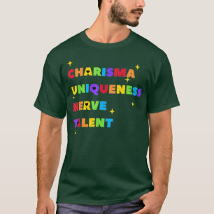 カリスマ独自性神経と才能 – 色 Tシャツ