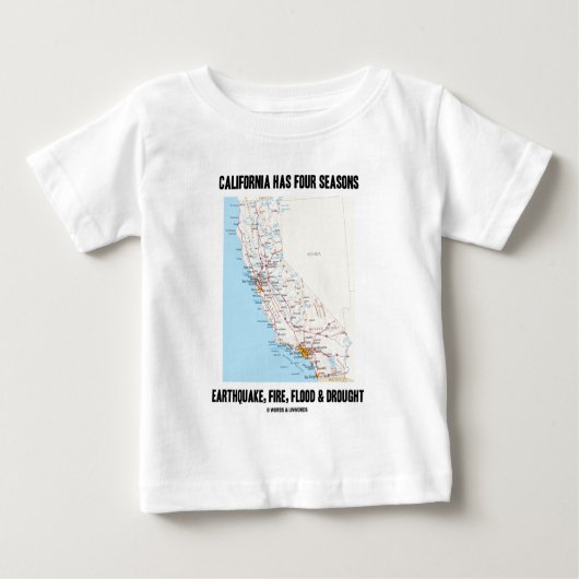 カリフォルニアに4季節の地震の火の洪水があります ベビーTシャツ (正面)