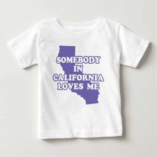 カリフォルニアの誰かが私を愛している ベビーTシャツ (正面)