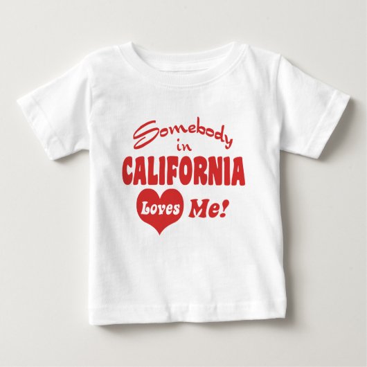 カリフォルニアの誰かが私を愛している ベビーTシャツ (正面)