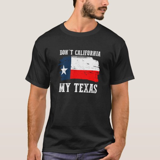 カリフォルニアは私のテキサス州Repulican Tシャツ (正面)