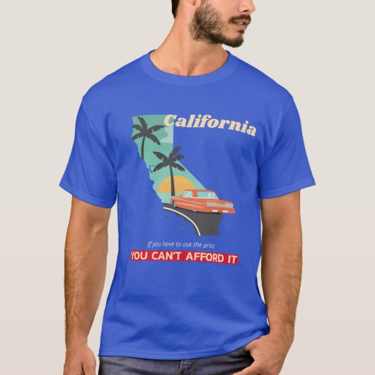 カリフォルニアもし州は頼お金を出せない Tシャツ (正面)