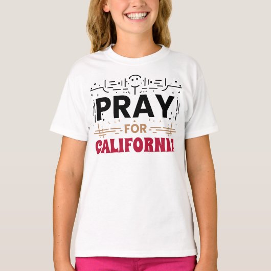 カリフォルニアを祈る • カリフォルニアへの支援 Tシャツ (正面)