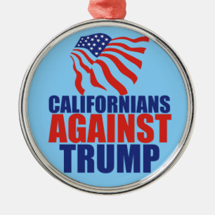 カリフォルニア人がトランプに反対 メタルオーナメント