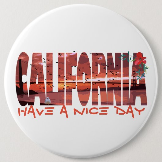 カリフォルニア州 – 素敵な日のボタンを持っている 缶バッジ (正面)