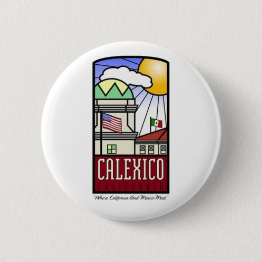 カリフォルニア州Calexico 缶バッジ (正面)