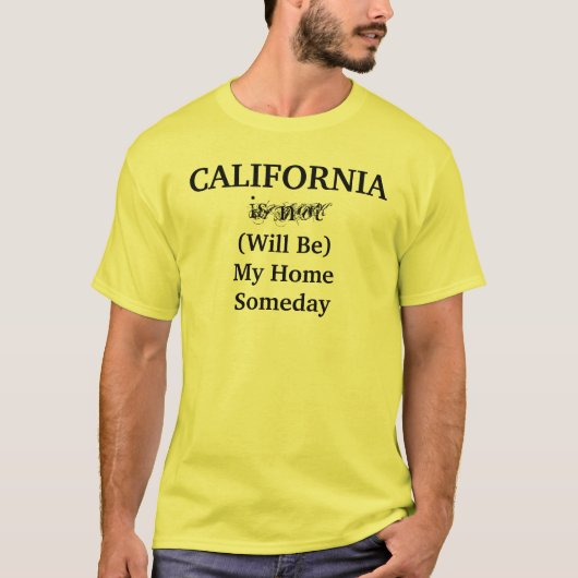 カリフォルニア いつかは帰る場所 Tシャツ (正面)