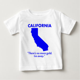 カリフォルニア - もう金は残ってないよ。どっか行け。 ベビーTシャツ