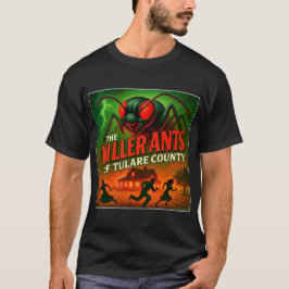 "カリフォルニア・チュラーレ郡の殺人蟻" Tシャツ