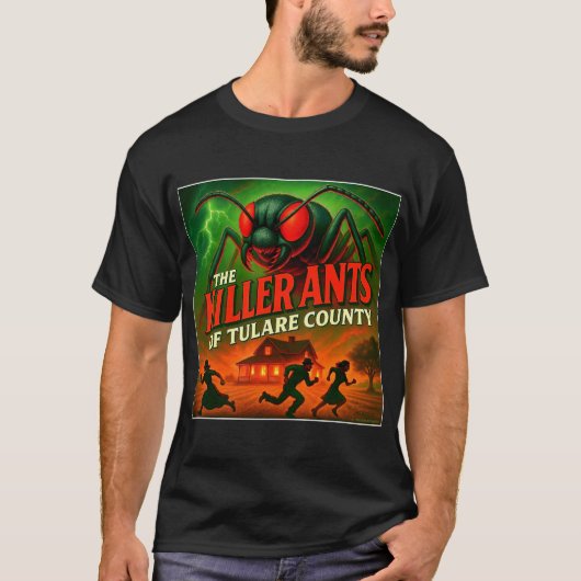 "カリフォルニア・チュラーレ郡の殺人蟻" Tシャツ (正面)