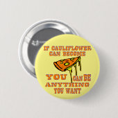 カリフラワーもしはピザになることができる任意の薄くすることができる 缶バッジ (正面&裏面)