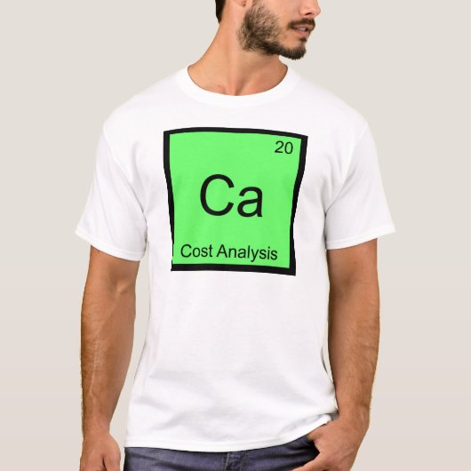 カルシウム - コスト分析 おもしろ化学元素記号 Tシャツ (正面)