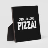 カルディ…ああ見て!ピザ! – カーディおもしろいオジムトレーニング フォトプラーク (正面)