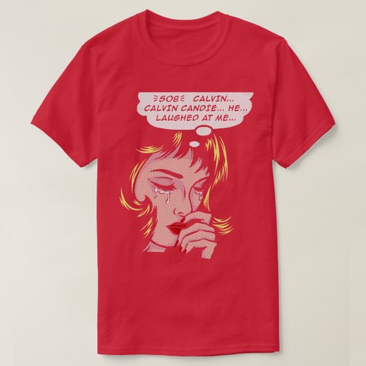 カルビン・キャンディは私を笑った Tシャツ (デザイン正面)