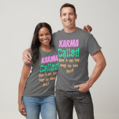 カルマが電話をかけたよ、あなたのところに来るって! Tシャツ (ユニセックス)