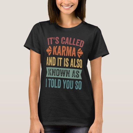 カルマと呼ばれ、私がYに話した通り知られている Tシャツ (正面)