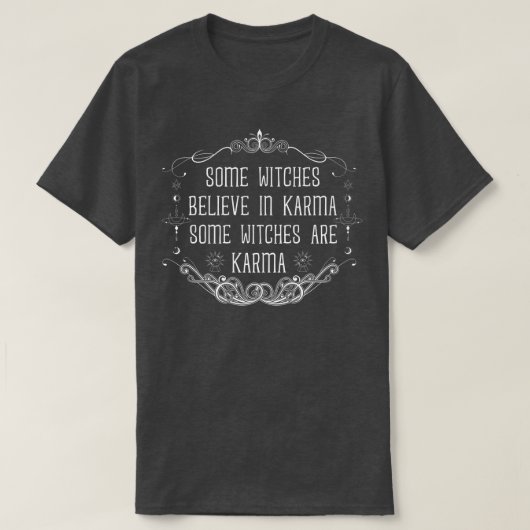カルマの信じ中に魔女もいればカール Tシャツ (デザイン正面)