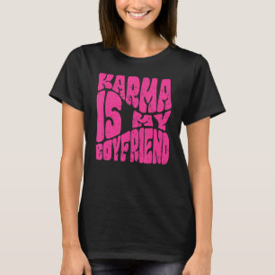 カルマは私のボーイフレンドことわざ皮肉かわいい Tシャツ