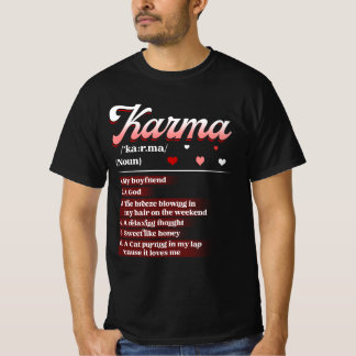 カルマは私のボーイフレンドのカルマリラックスは神の考え業 Tシャツ