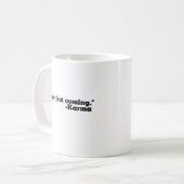 カルマ来のサインを見た コーヒーマグカップ (正面左)