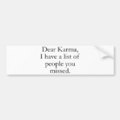 カルマ親愛よ、君のリストを持って恋しく思る。 バンパーステッカー (正面)