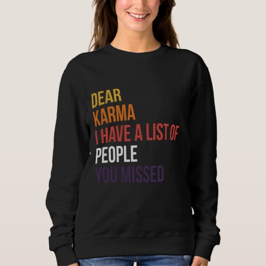 カルマ親愛君のリストがあるんだ恋しく思 スウェットシャツ (正面)