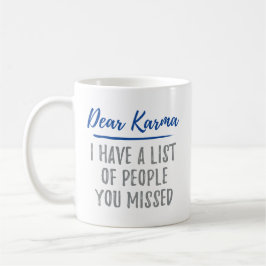 カルマ親愛君のリストがあるん恋しく思だ。T- コーヒーマグカップ