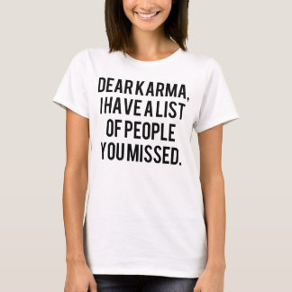 カルマ親愛君のリストを持って恋しく思る。 Tシャツ