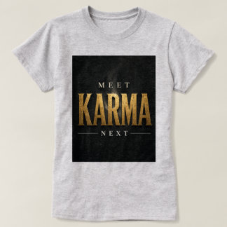 カルマ・ネクストに会おう! Tシャツ