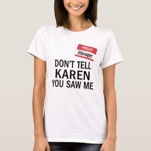 カレンの管理職の衣装だ、見たと言わないで Tシャツ