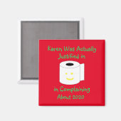 カレンは実際に苦情を言うのは正当化された マグネット (正面/裏面)