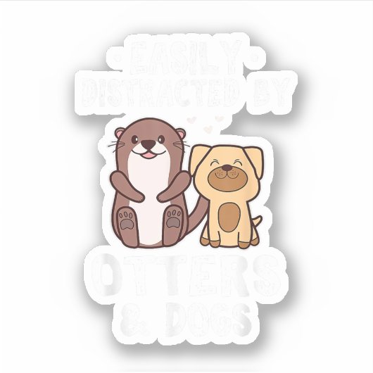 カワウソと犬に簡単に気を取られる面白いかわいいア シール (正面)