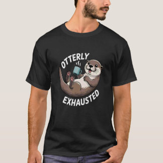 カワウソのための完全に疲れた面白いパロディ Tシャツ
