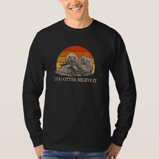 カワウソを信じて カワウソの名言 海の動物 格言 Tシャツ (正面)
