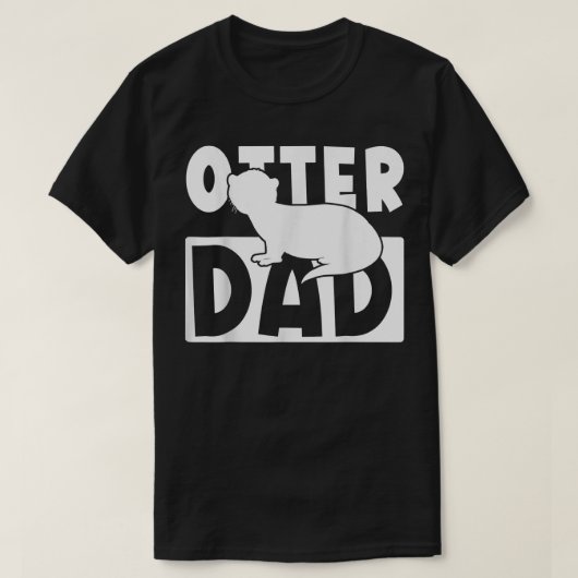 カワウソパパの動物愛好家父の日ペットの飼い主 Tシャツ (デザイン正面)